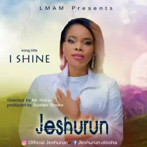 Jeshurun - I Shine